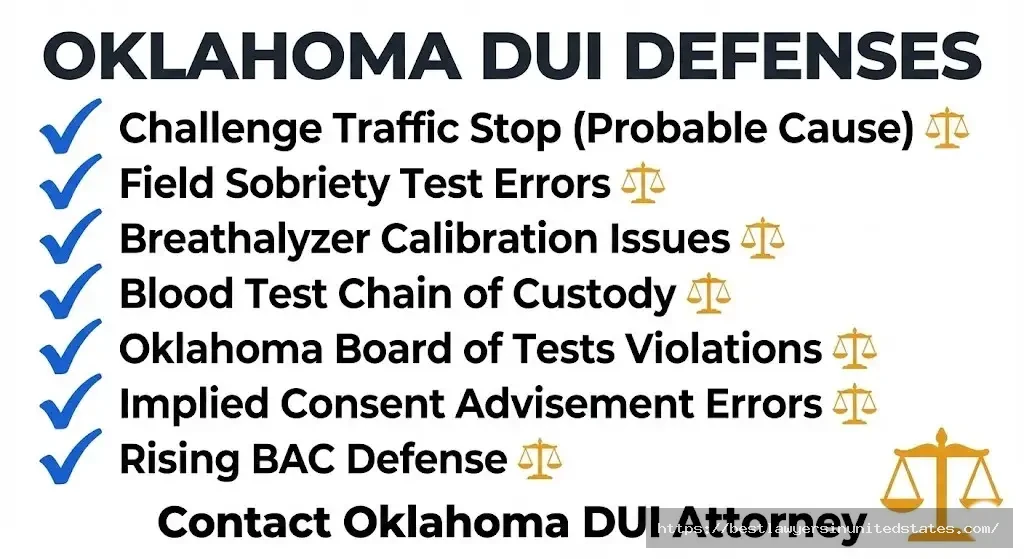 Oklahoma DUI defense strategies 2026 challenge stop, FST errors, breathalyzer issues, blood test custody checklist