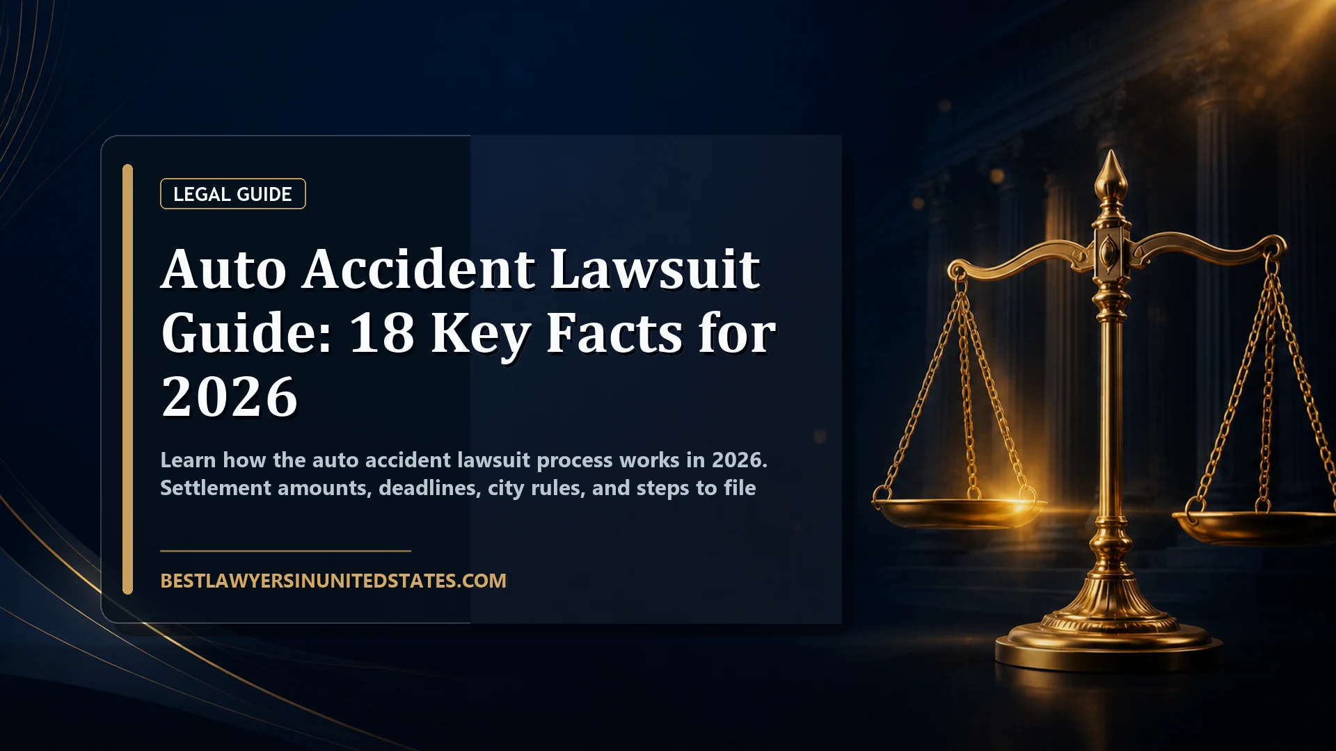 Auto Accident Lawsuit Guide: 18 Key Facts for 2026 featured legal article image