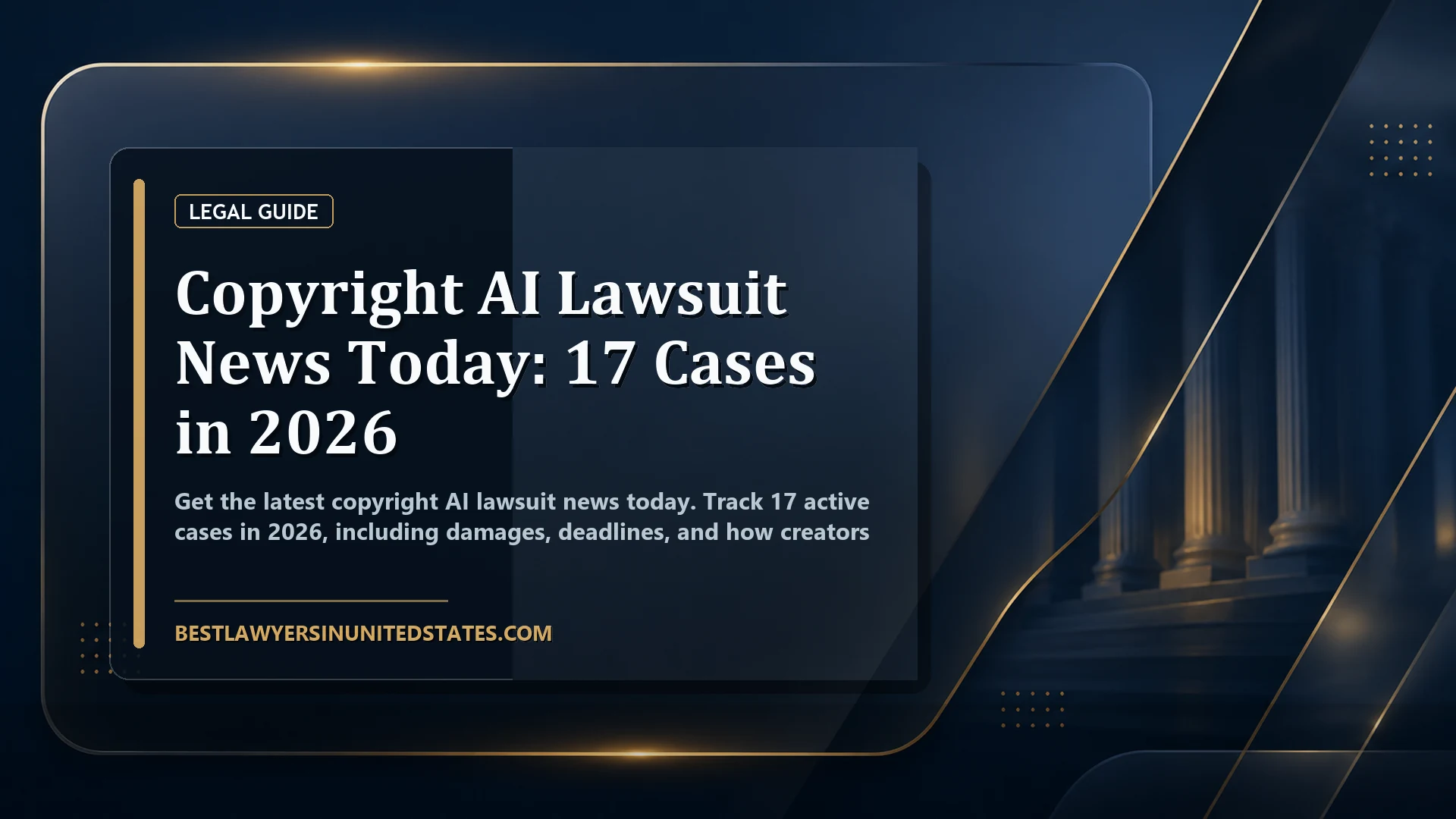 Copyright AI Lawsuit News Today: 17 Cases in 2026 featured legal article image