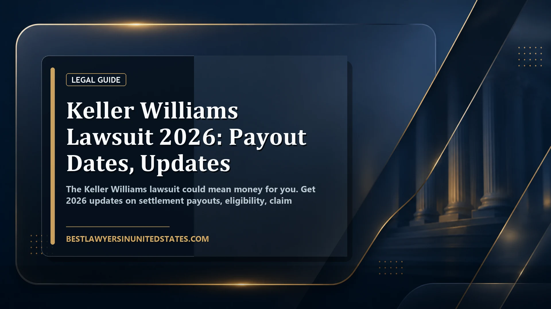 Keller Williams Lawsuit 2026: Payout Dates, Updates featured legal article image
