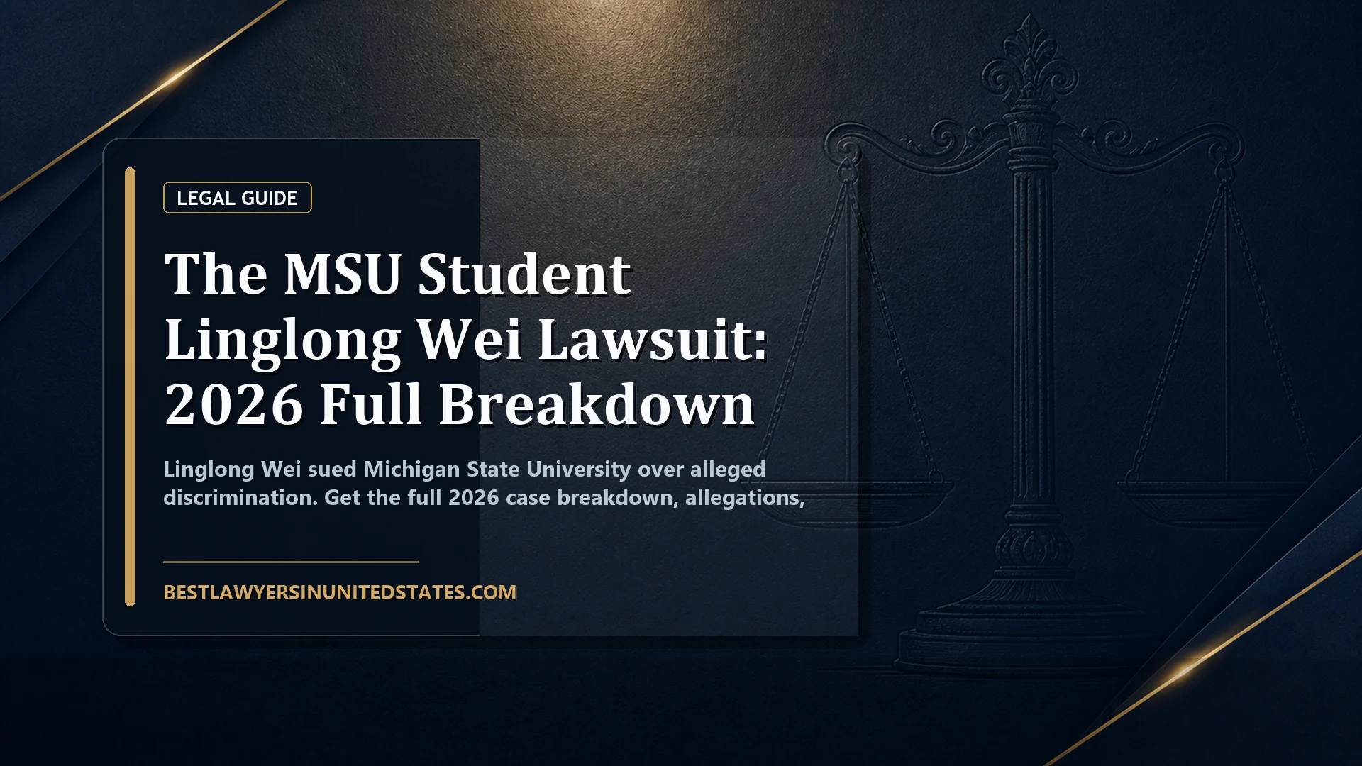The MSU Student Linglong Wei Lawsuit: 2026 Full Breakdown featured legal article image