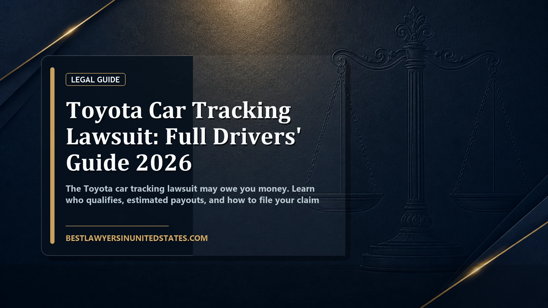 Toyota Car Tracking Lawsuit: Full Drivers' Guide 2026 featured legal article image