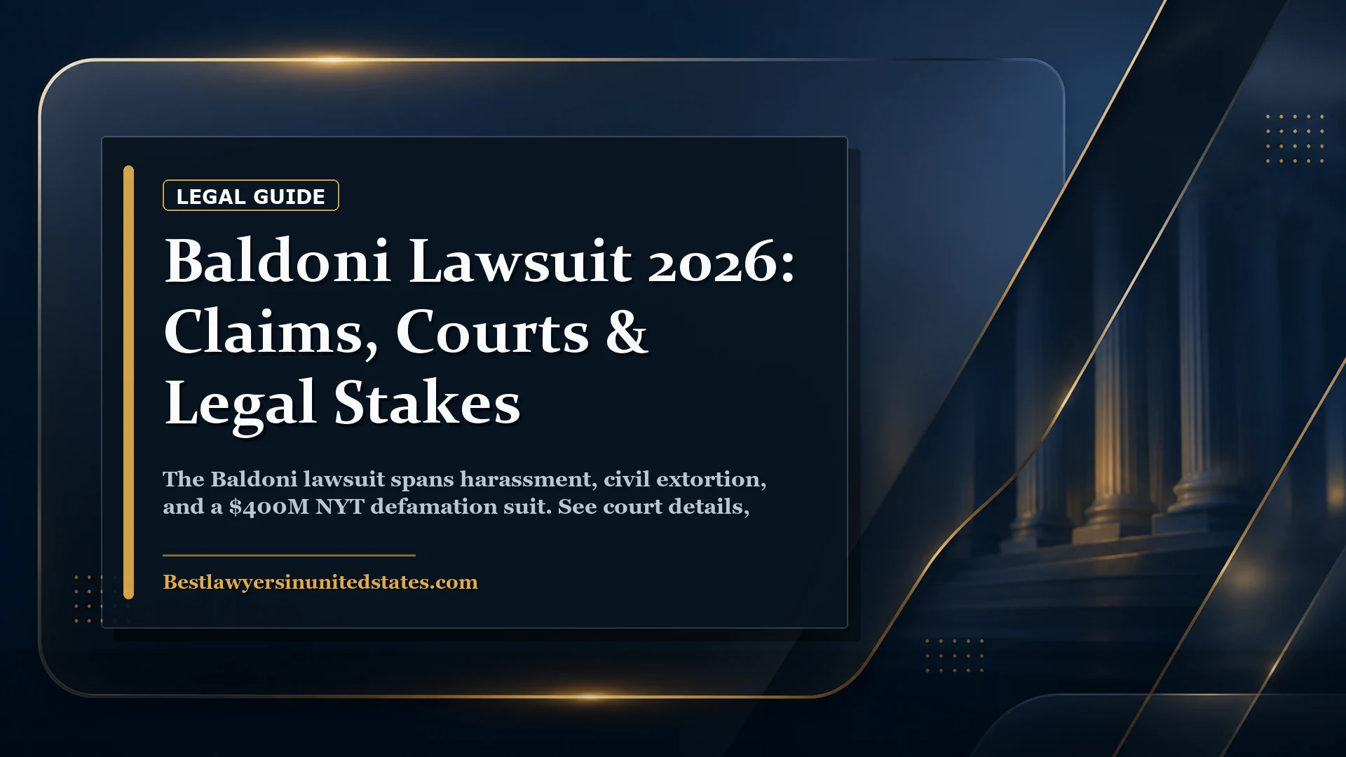 Baldoni Lawsuit 2026: Claims, Courts & Legal Stakes featured legal article image