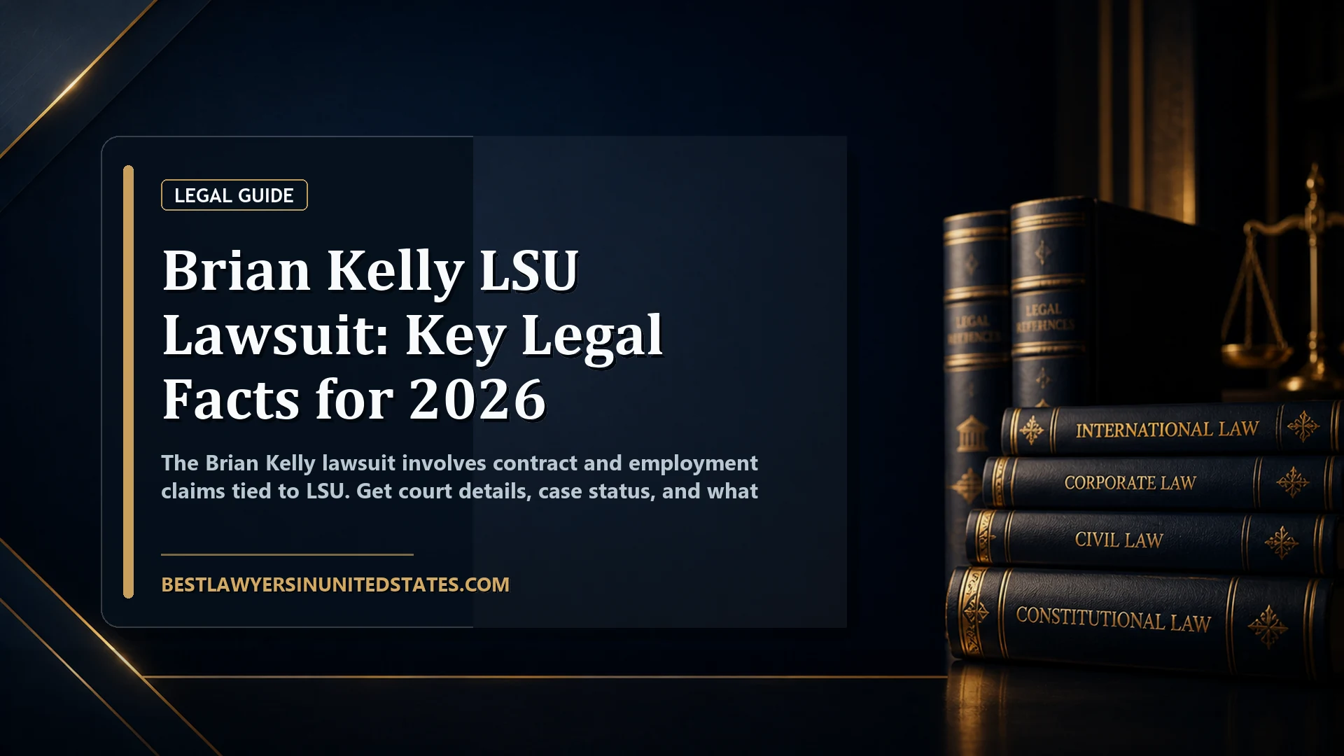 Brian Kelly LSU Lawsuit: Key Legal Facts for 2026 featured legal article image