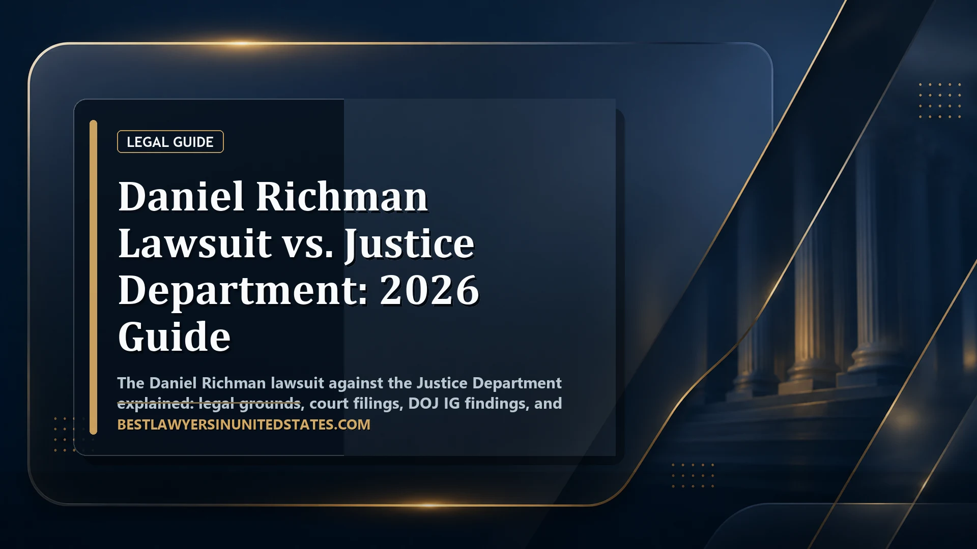 Daniel Richman Lawsuit vs. Justice Department: 2026 Guide featured legal article image