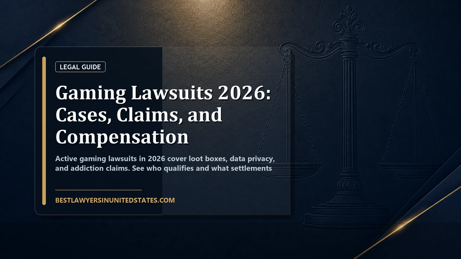 Gaming Lawsuits 2026: Cases, Claims, and Compensation featured legal article image