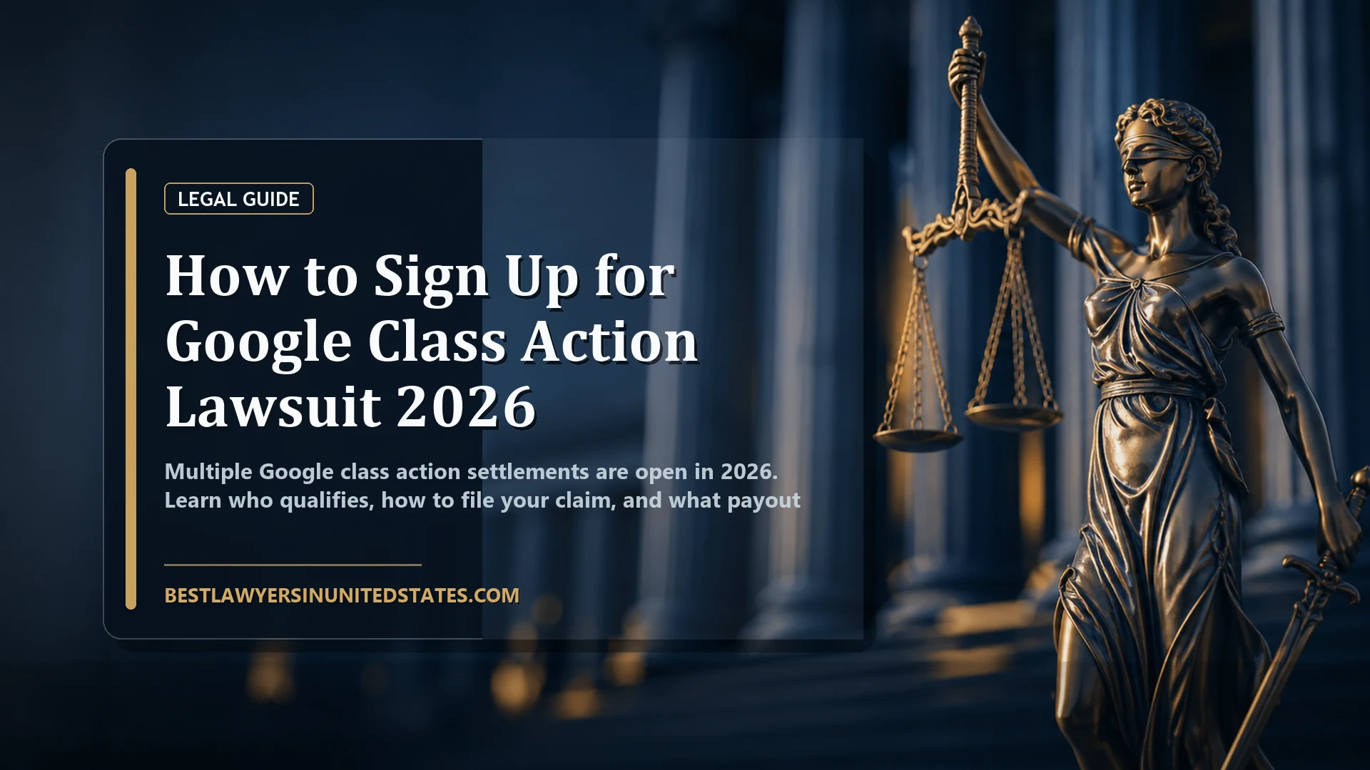 How to Sign Up for Google Class Action Lawsuit 2026 featured legal article image