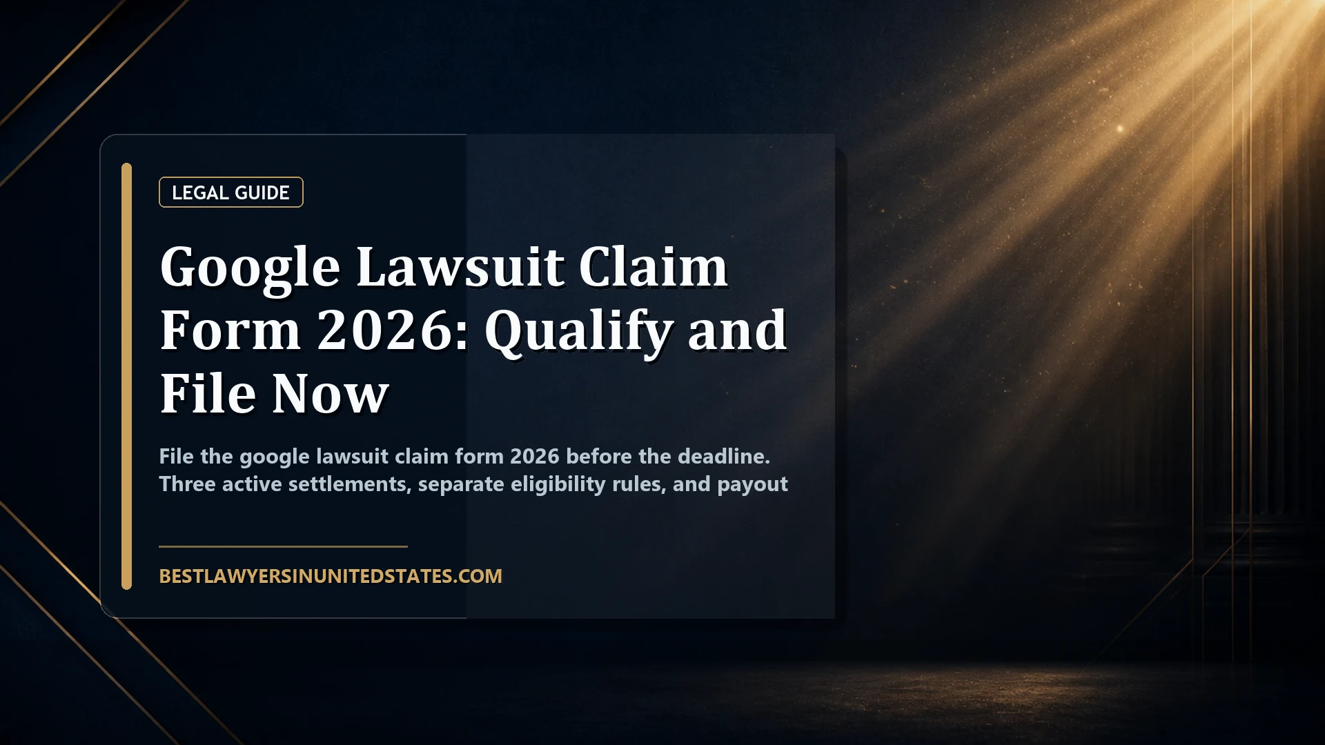 Google Lawsuit Claim Form 2026: Qualify and File Now featured legal article image