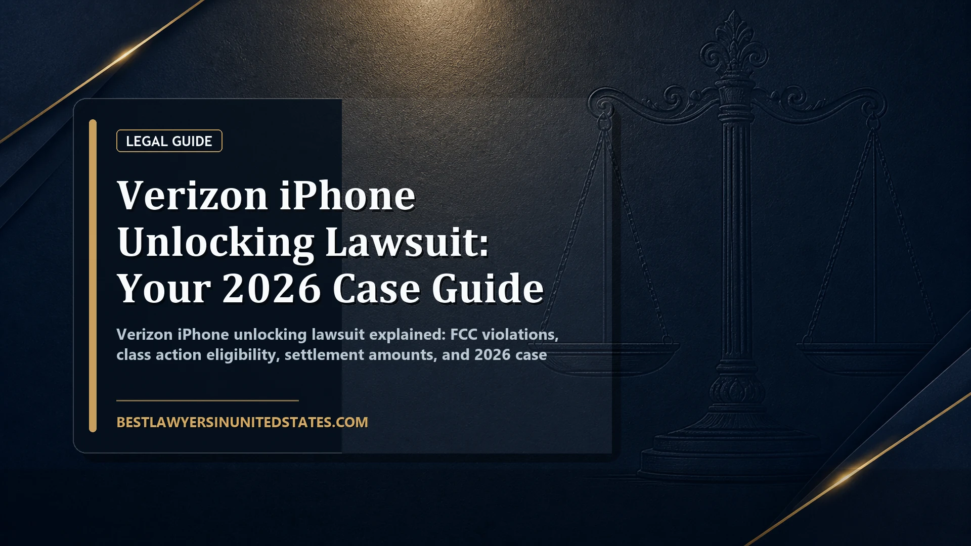 Verizon iPhone Unlocking Lawsuit: Your 2026 Case Guide featured legal article image