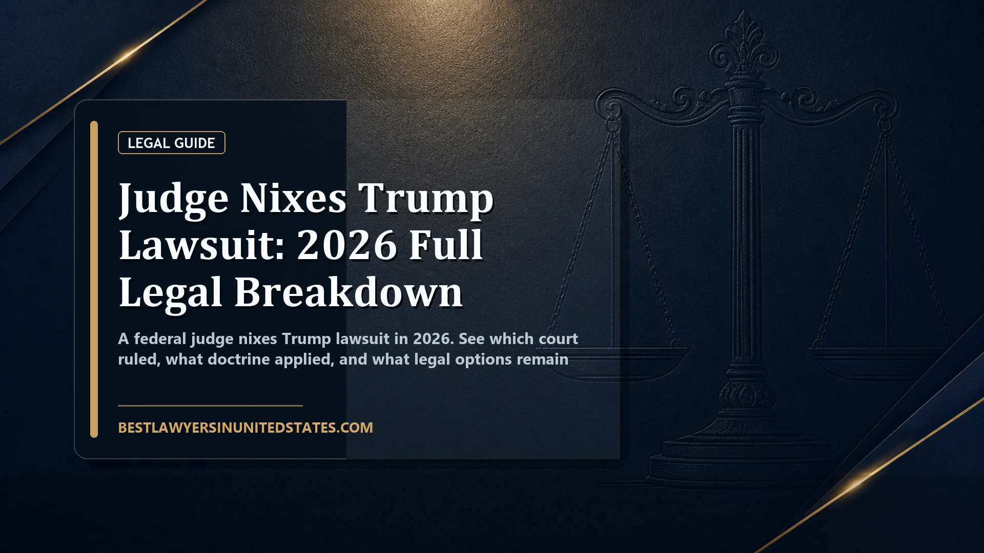 Judge Nixes Trump Lawsuit: 2026 Full Legal Breakdown featured legal article image