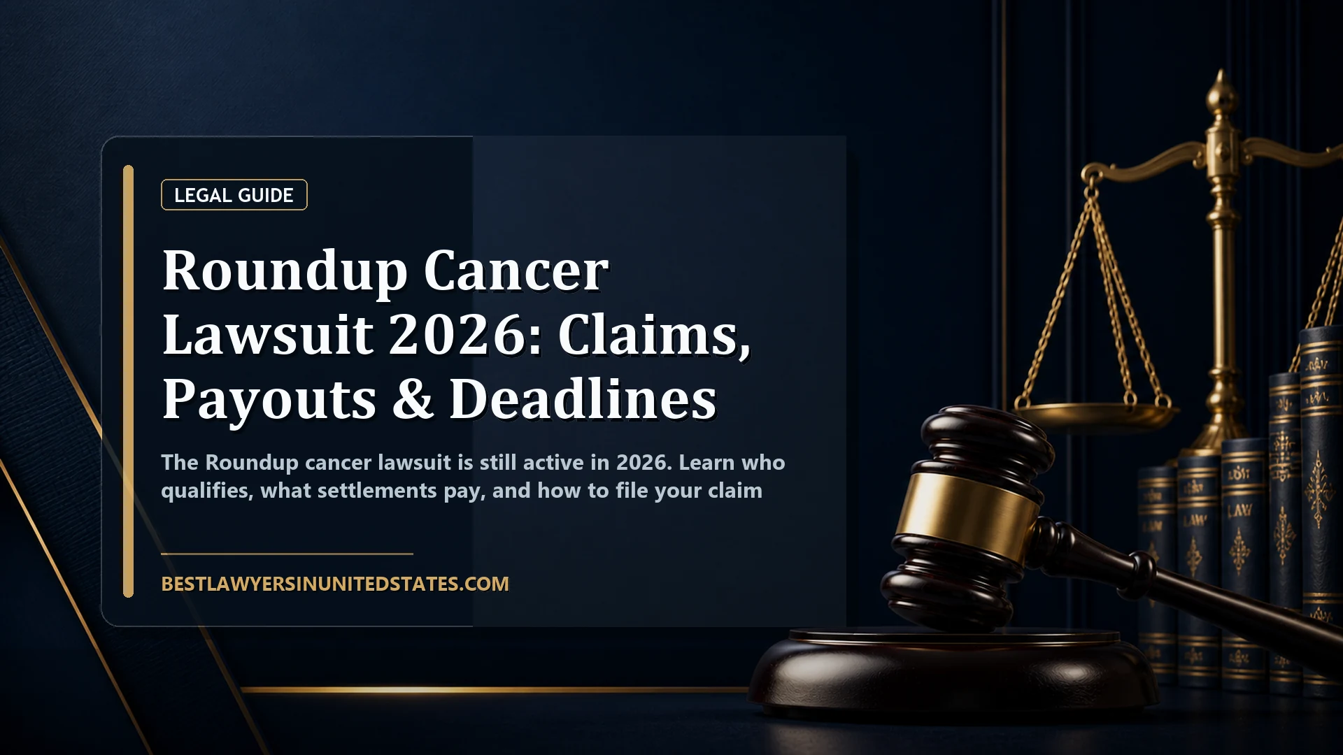 Roundup Cancer Lawsuit 2026: Claims, Payouts & Deadlines featured legal article image