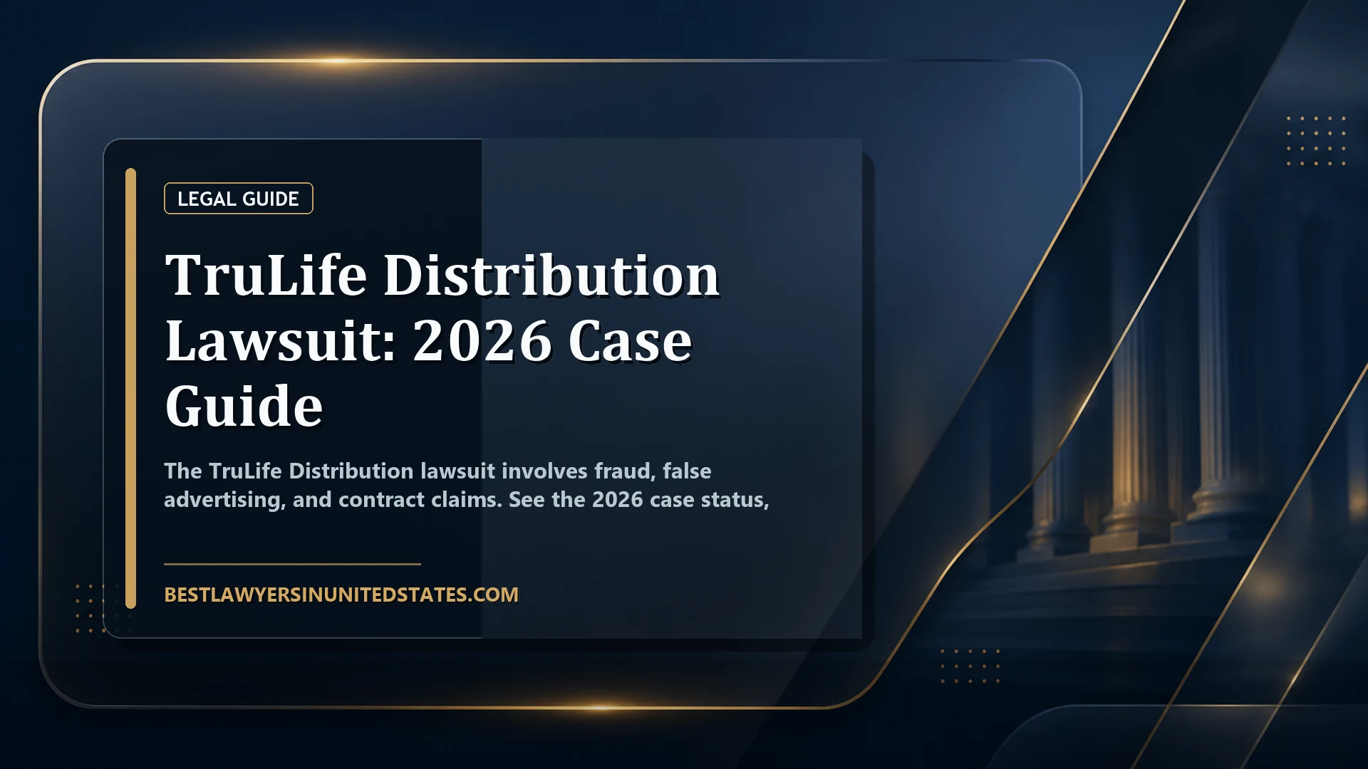 TruLife Distribution Lawsuit: 2026 Case Guide featured legal article image