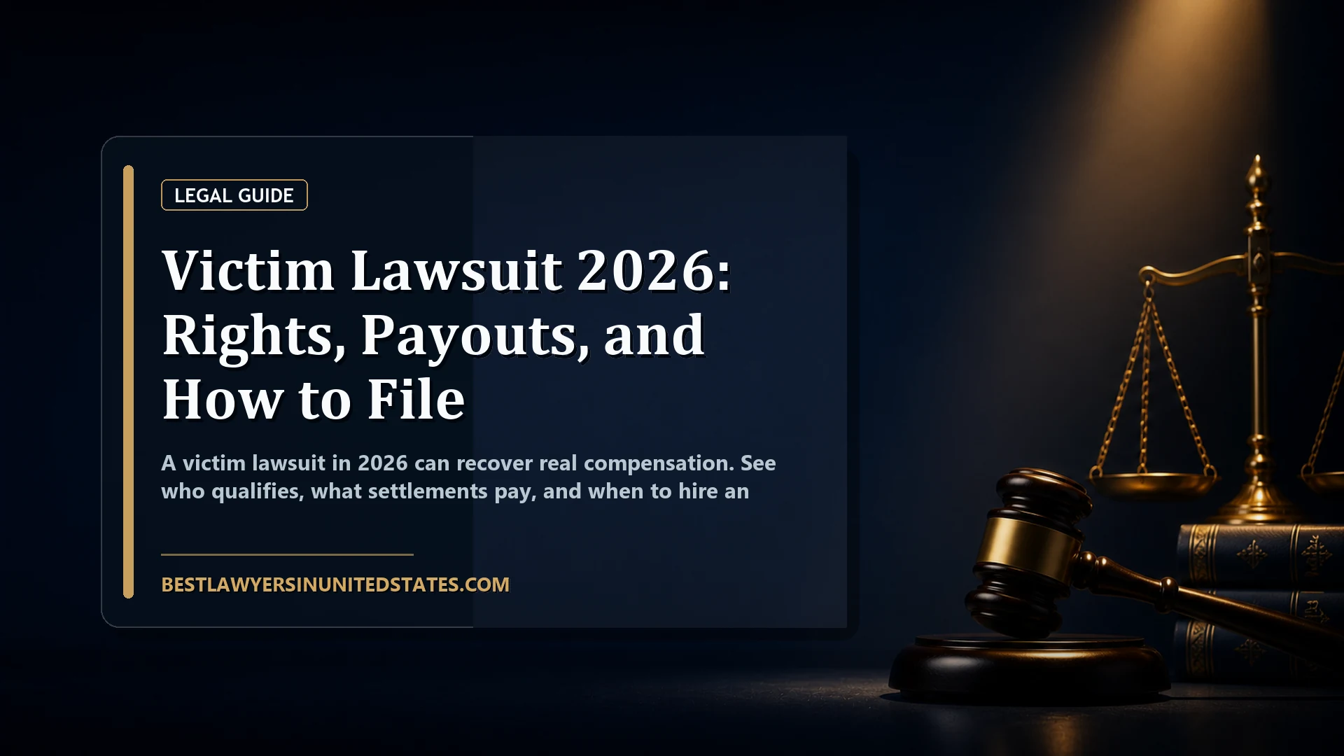 Victim Lawsuit 2026: Rights, Payouts, and How to File featured legal article image